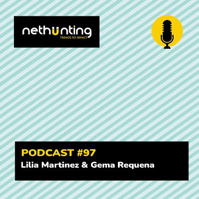 Diálogos de Futuro #97 Lilia Martinez de la Maza & Gema Requena