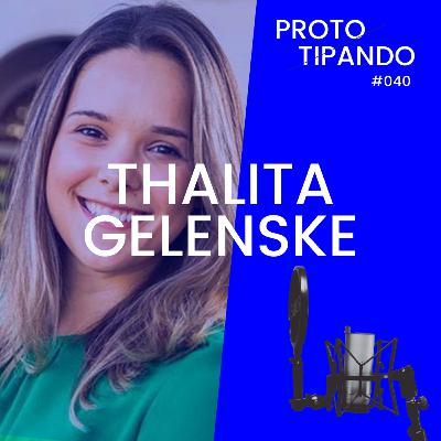 #40 - Incluir para inovar, educar para liderar c/ Thalita Gelenske