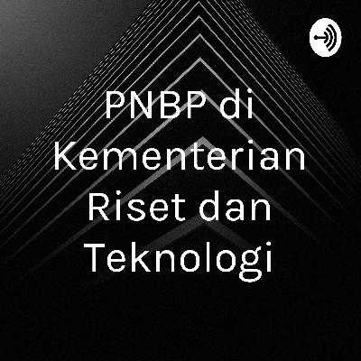 PNBP di Kementerian Riset dan Teknologi