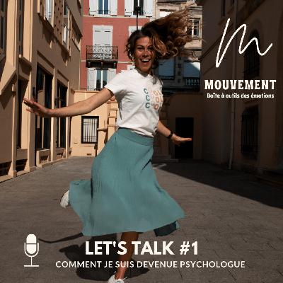 #1 Let's Talk - Comment je suis devenue psychologue