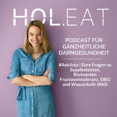#AskAnja | Eure Fragen zu Supplementen, Blutwerten, Fructoseintoleranz, SIBO und Wasserkefir (#60)