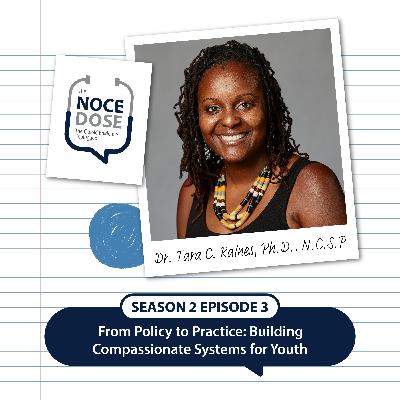 Season 2 Episode 3: From Policy to Practice: Building Compassionate Systems for Youth