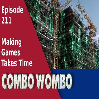 Combo Wombo Podcast Ep 211 – Project Updates
