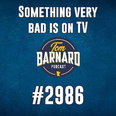 Something very bad is on TV - #2986