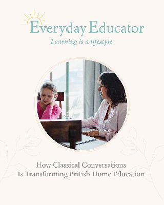 Transforming British Home Education with Classical Conversations