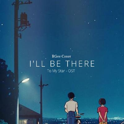 I'll Be There (Cover) - To My Star