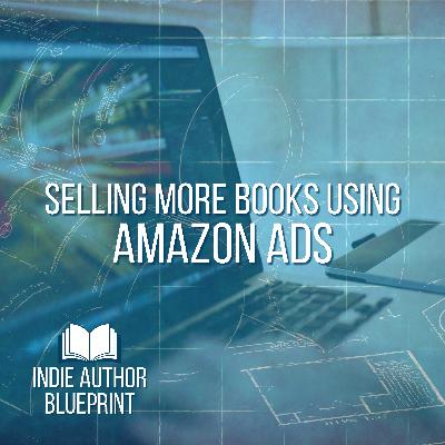 Selling More Books Using Amazon Ads