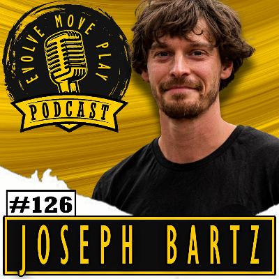 Crafting Wisdom Through Movement With Joseph Bartz | EMP Podcast 126 Crafting Wisdom Through Movement With Joseph Bartz | EMP Podcast 126