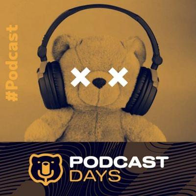 El podcast de Podcast Days 1x05: El Branded Podcast, ¿qué hay que tener en cuenta para un podcast de marca?