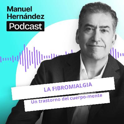 97. LA FIBROMIALGIA. Un trastorno del cuerpo-mente