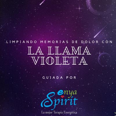 Limpiando Memorias de Dolor con La Llama Violeta