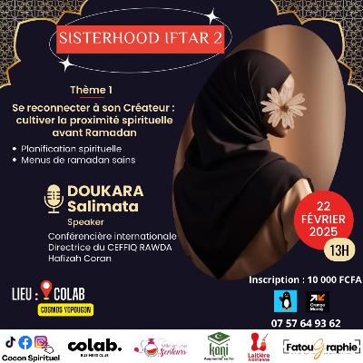 Ep 26 : Se reconnecter à son créateur : Cultiver la Proximité Spirituelle avant Ramadan