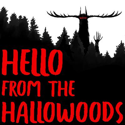 Wrightwood Studios presents Hello From Hallowoods