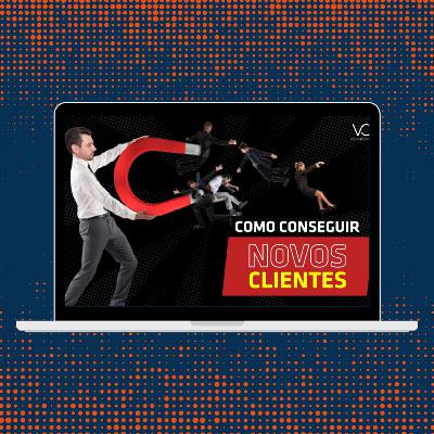 Como atrair novos clientes de Segurança Eletrônica | VC SABIA #23 Como atrair novos clientes de Segurança Eletrônica | VC SABIA #23