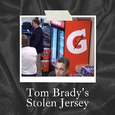 Tom Brady's Stolen Jersey