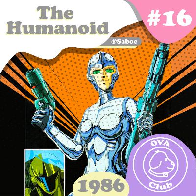 #16 The Humanoid (1986)