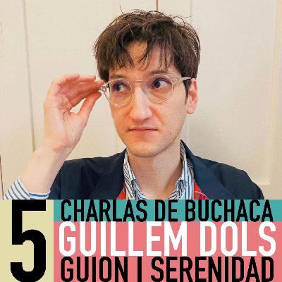 Guión y serenidad, una charla con Guillem Dols