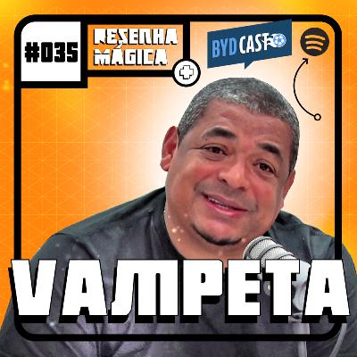 VAMPETA - RESENHA MÁGICA #035