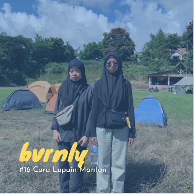 #16 Gimana Cara Lupain Mantan?