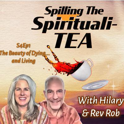 S4EP1: The Beauty of Dying and Living