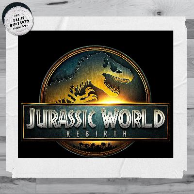 153. Jurassic World: Rebirth