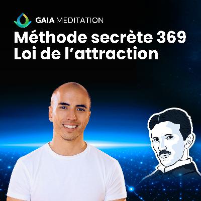 La méthode 369 : Technique de loi de l'attraction (Manifester ce que l'on veut)