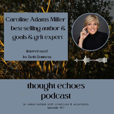 Caroline Adams Miller: the science of goal setting