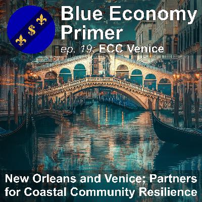 #19 - New Orleans, Venice, and The European Cultural Centre; Partners for Coastal Community Resilience