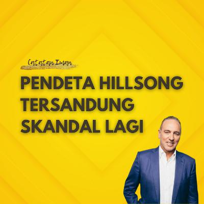 Pendeta Hillsong Tersandung Skandal Lagi