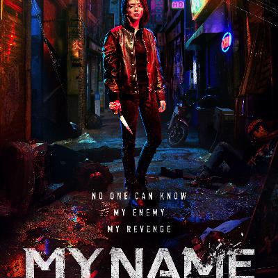 Otaku View: My Name Overview