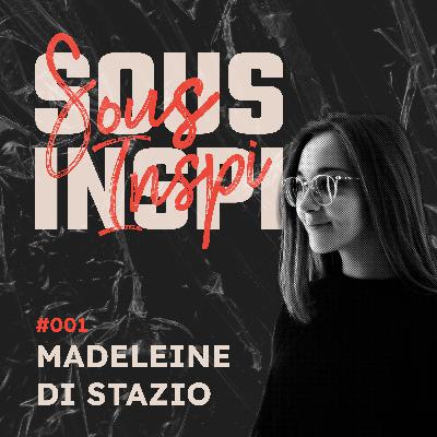 #001 - Madeleine Di Stazio #001 - Madeleine Di Stazio