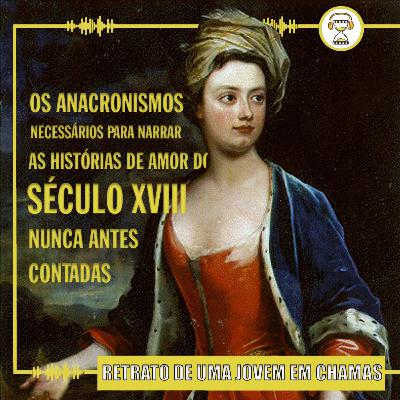 #003 - Retrato de Uma Jovem em Chamas (Tatiana de Carvalho Castro)