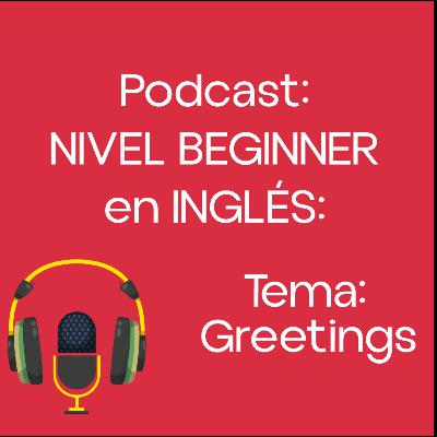 Greetings for English Beginners! Greetings for English Beginners!