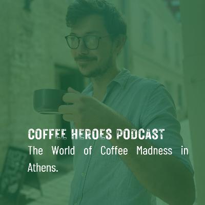 The World of Coffee Madness in Athens.