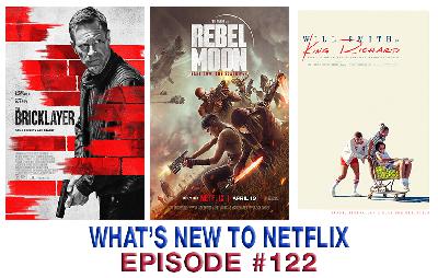 Episode 122: The Bricklayer, Rebel Moon - Part Two: The Scargiver, King Richard