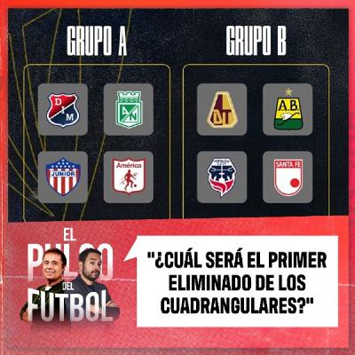 ¿Cuál será el primer eliminado de los cuadrangulares?