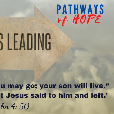 Pathways of Hope: Follow and Believe Pathways of Hope: Follow and Believe