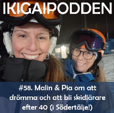 058. Malin och Pia om att drömma och om att bli skidlärare efter 40 (i Södertälje!) 058. Malin och Pia om att drömma och om att bli skidlärare efter 40 (i Södertälje!)
