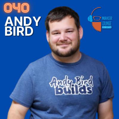 Andy Bird Builds
