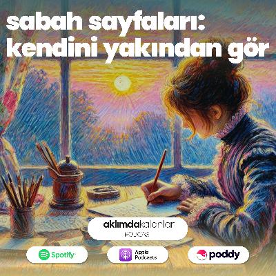 33 | Sabah Sayfaları : Kendini Yakından Gör