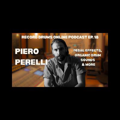 PIERO PERELLI (Pedal Effects, Organic Drum Sounds & More)