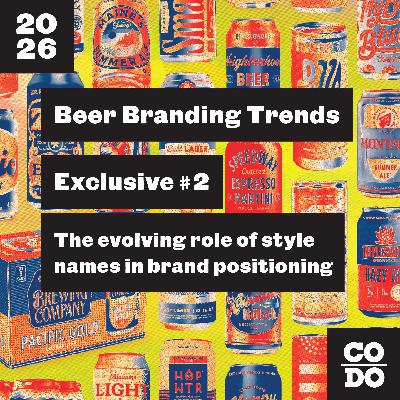 108 - The evolving role of beer style names in brand positioning