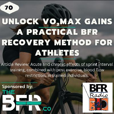 Unlock VO₂max Gains Without Compromising Sprint Intensity: A Practical BFR Recovery Method for Athletes