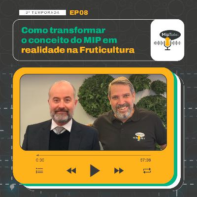 Como transformar o conceito do MIP em realidade na Fruticultura - T3 #08 Como transformar o conceito do MIP em realidade na Fruticultura - T3 #08