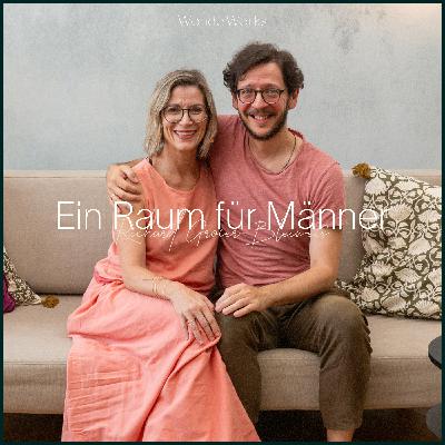 Ein Raum für Männer: Der Weg als Mann, Partner und Vater (Richard Groier-Bleiweis) — WonderWorks 15