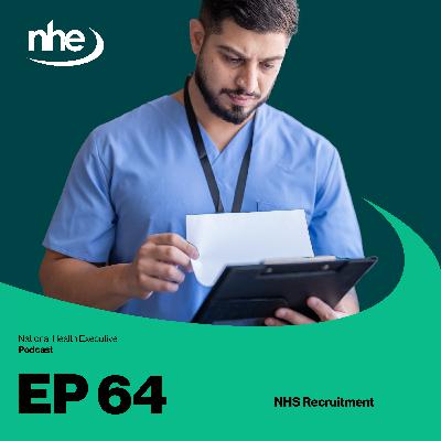 Ep 64. NHS Recruitment