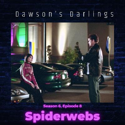 Episode 608 - "Spiderwebs"