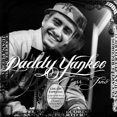 Episode #28: Daddy Yankee - Barrio Fino