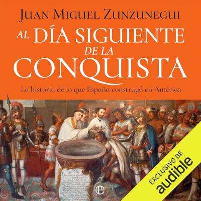 Al día siguiente de la conquista (Audiolibro) | Prueba Gratis