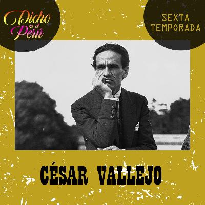 CÉSAR VALLEJO: "Hoy, y más que nunca quizás, siento gravitar sobre mí, una hasta ahora desconocida obligación sacratísima, de hombre y de artista ¡la de ser libre!"